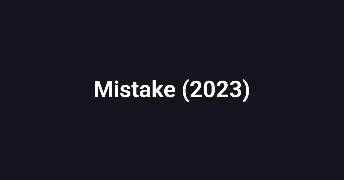 Mistake (2023)