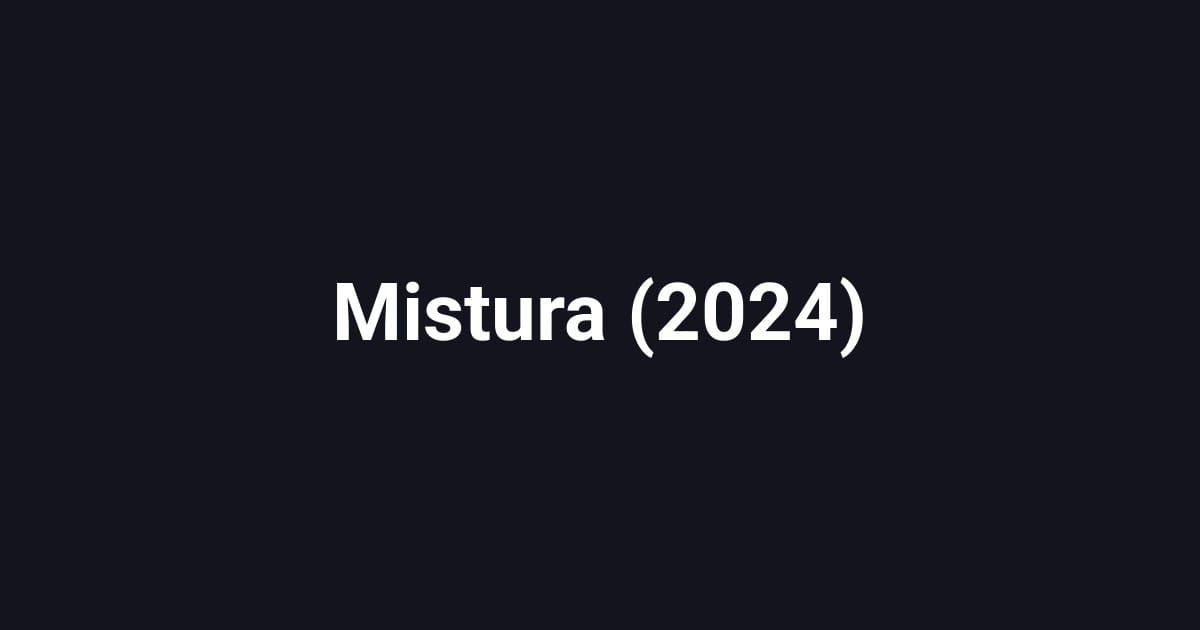Mistura (2024)