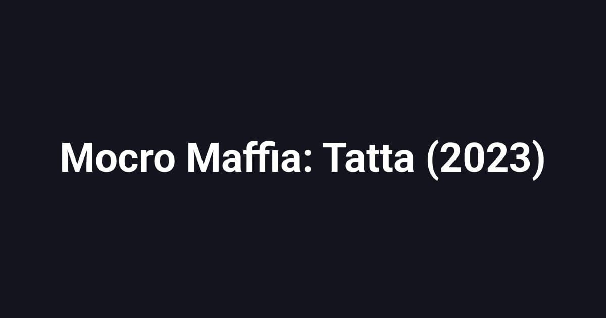 Mocro Maffia: Tatta (2023)