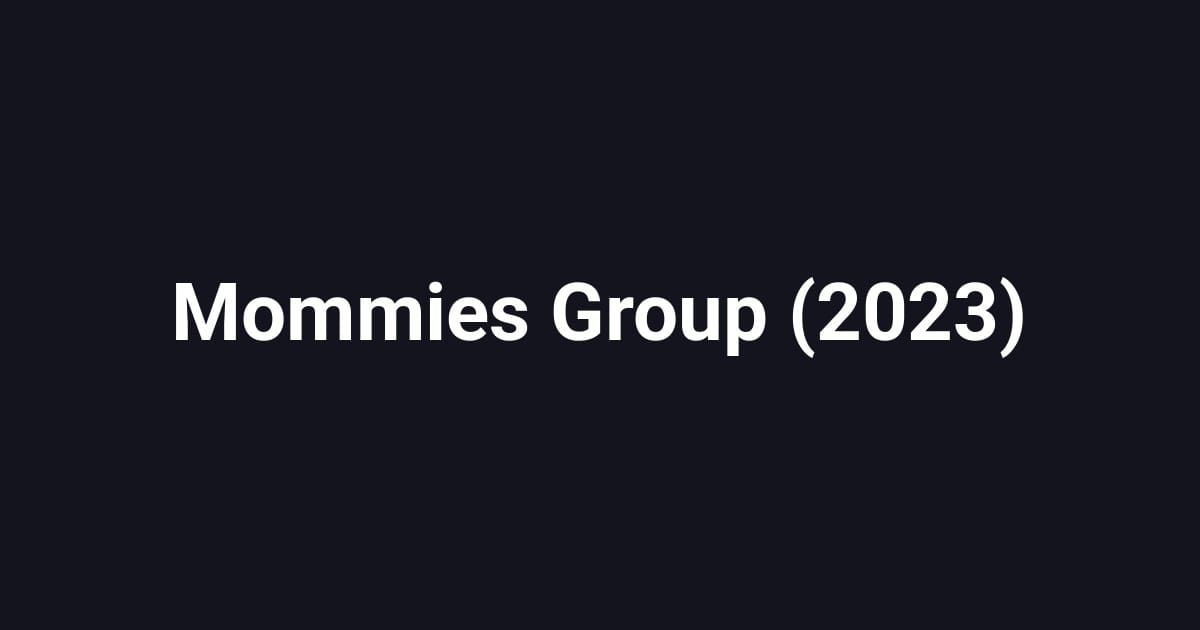 Mommies Group (2023)