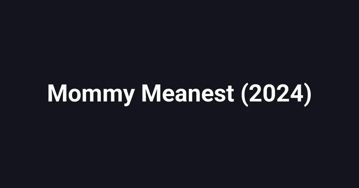 Mommy Meanest (2024)