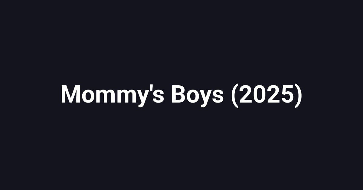 Mommy's Boys (2025)