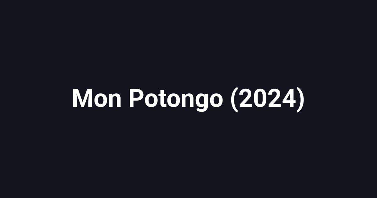 Mon Potongo (2024)