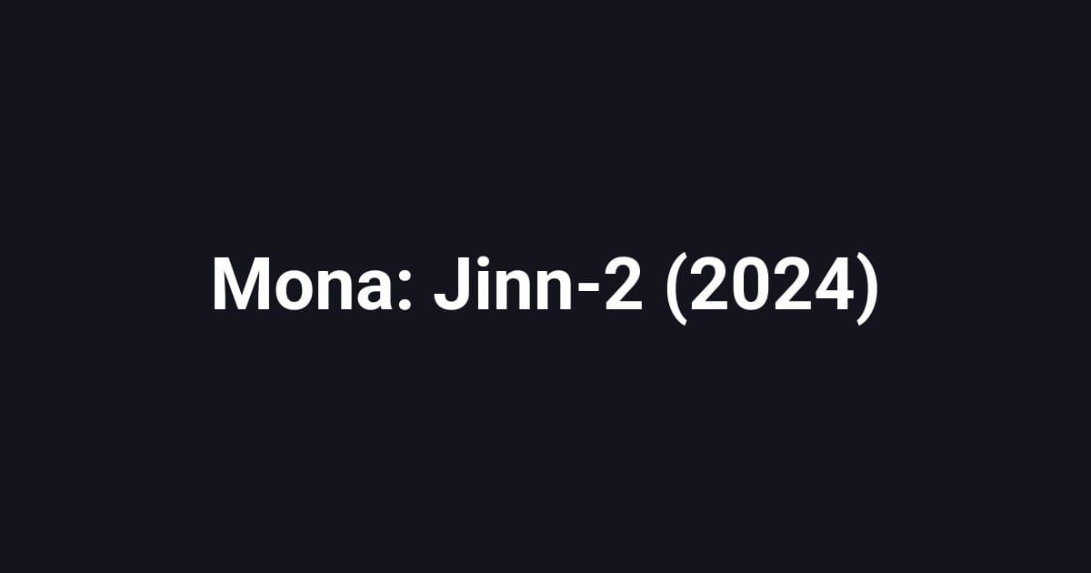 Mona: Jinn-2 (2024)