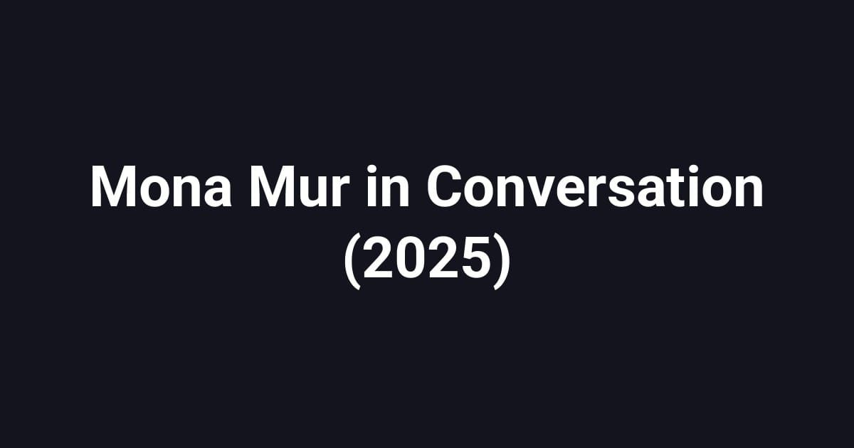 Mona Mur in Conversation (2025)
