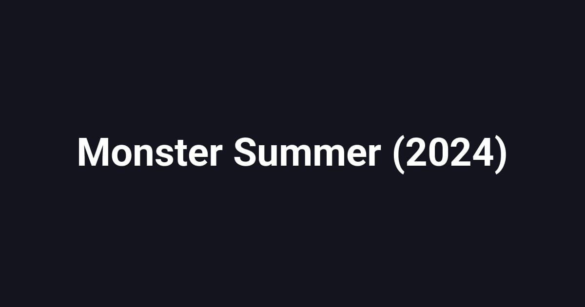 Monster Summer (2024)