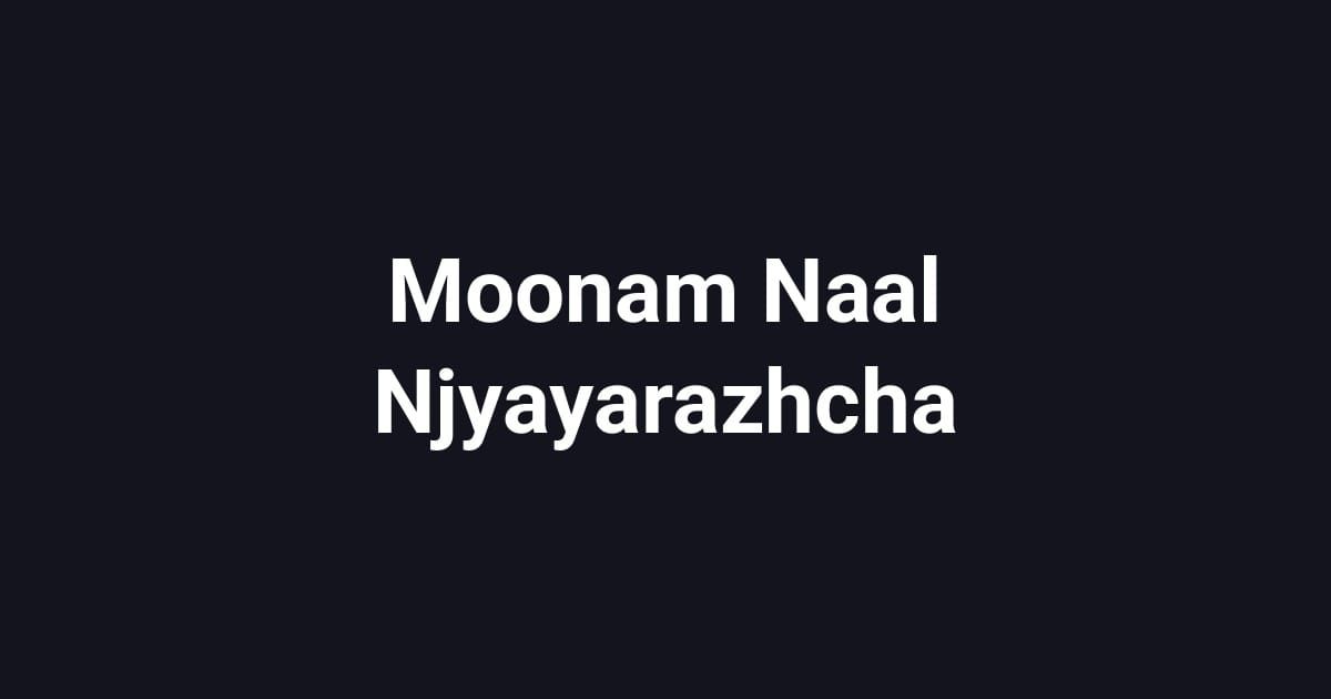 Moonam Naal Njyayarazhcha