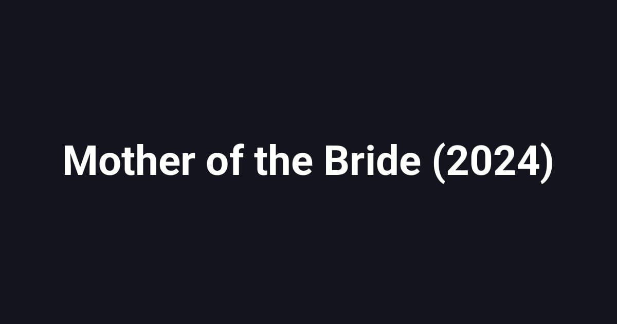 Mother of the Bride (2024)