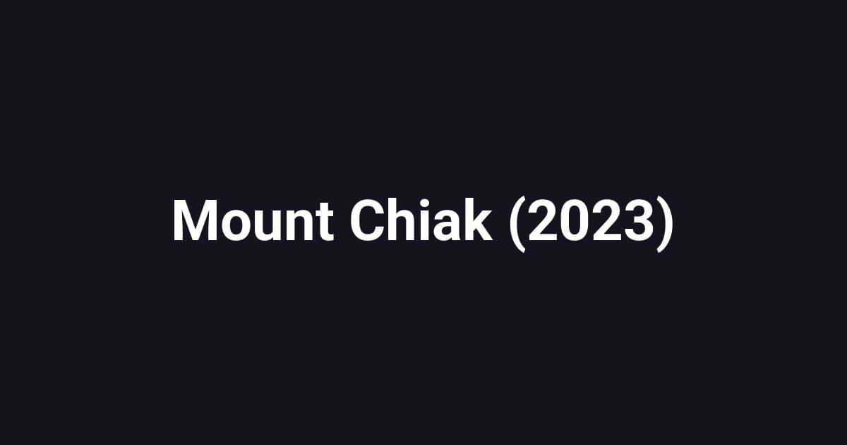 Mount Chiak (2023)