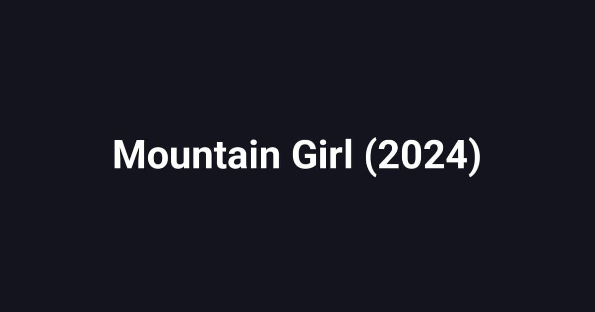 Mountain Girl (2024)