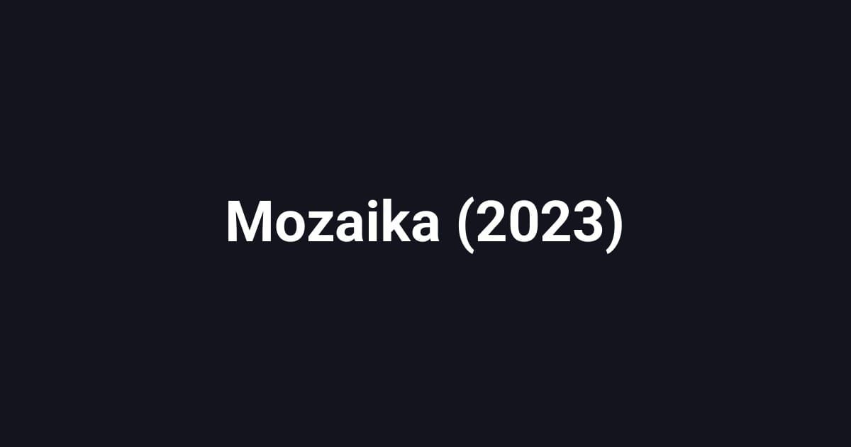 Mozaika (2023)