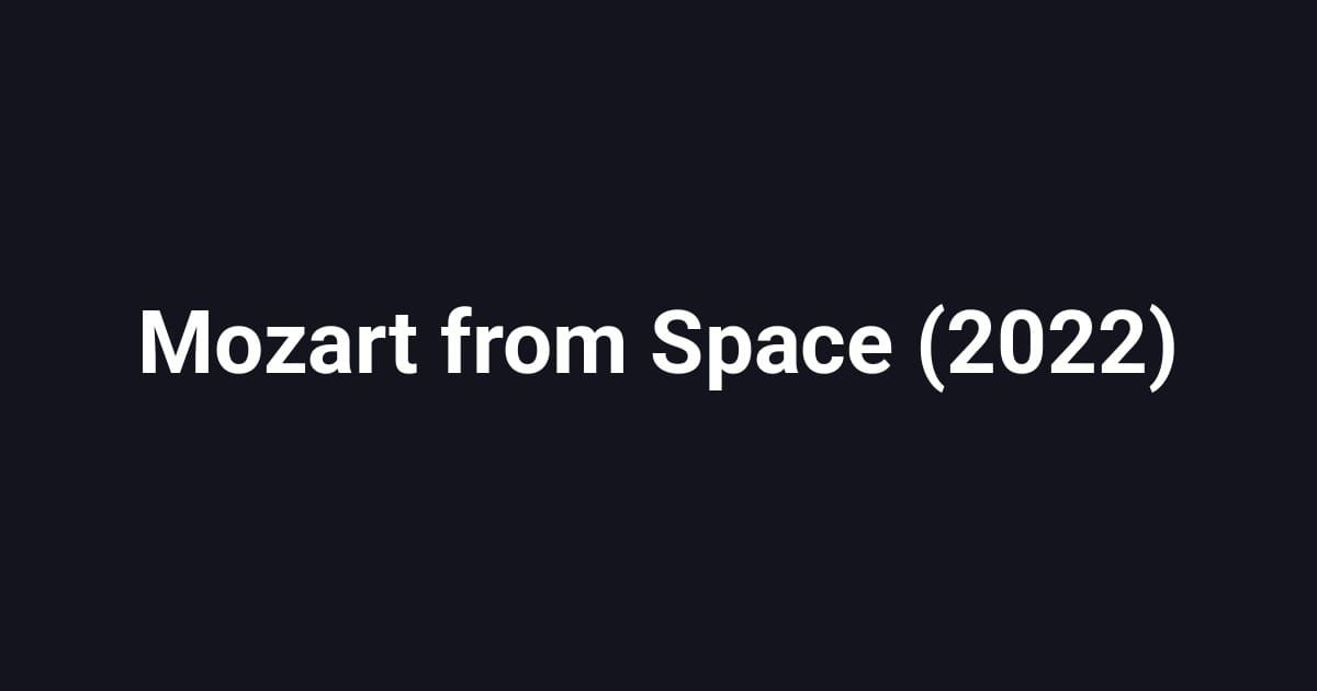 Mozart from Space (2022)