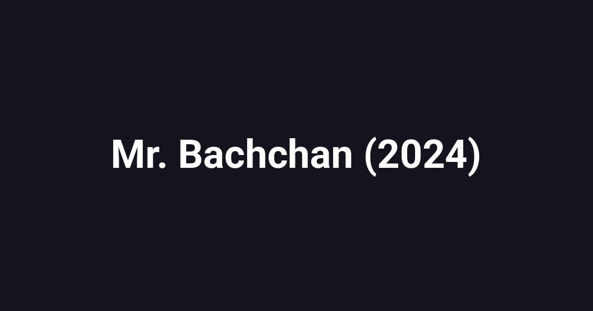 Mr. Bachchan (2024)