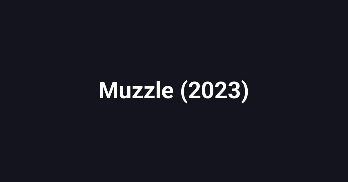 Muzzle (2023)