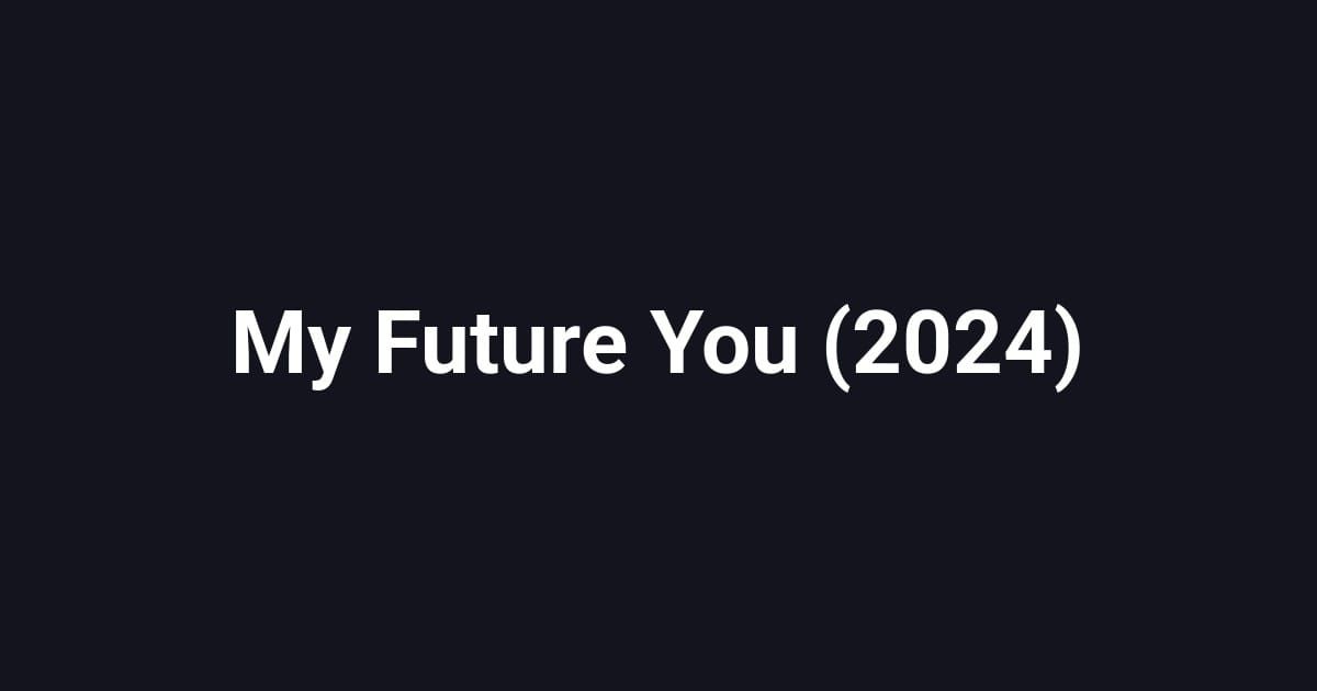 My Future You (2024)
