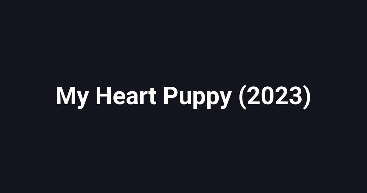 My Heart Puppy (2023)