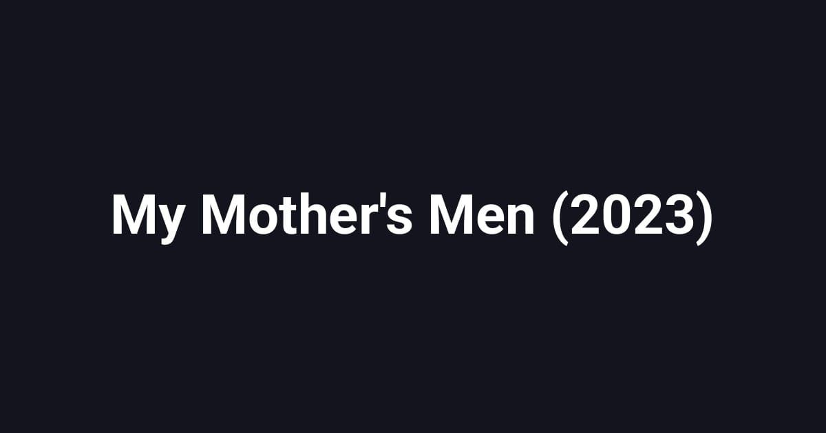 My Mother's Men (2023)