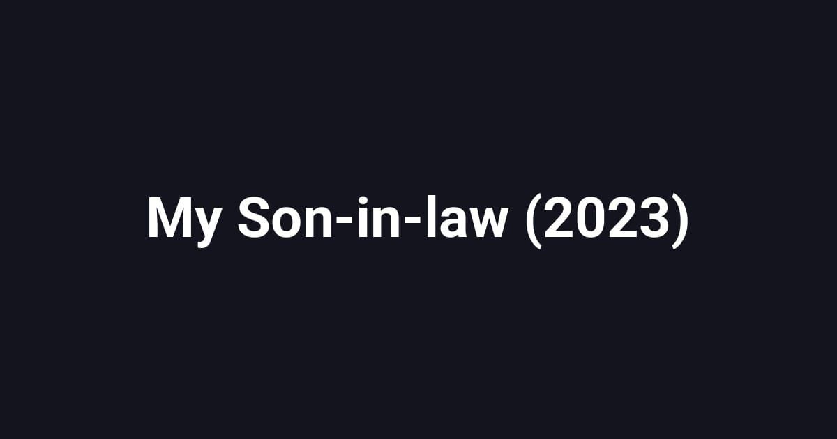 My Son-in-law (2023)
