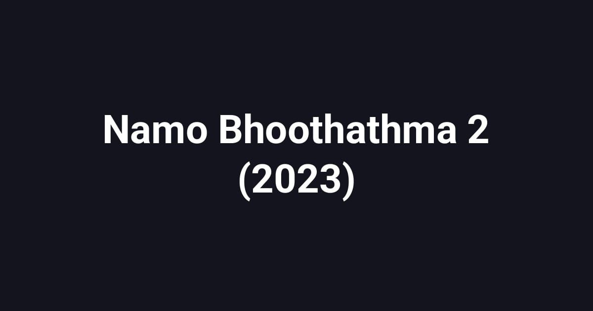 Namo Bhoothathma 2 (2023)