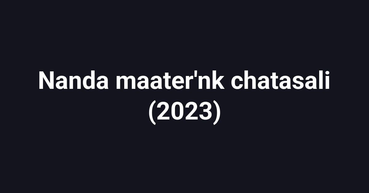 Nanda maater'nk chatasali (2023)