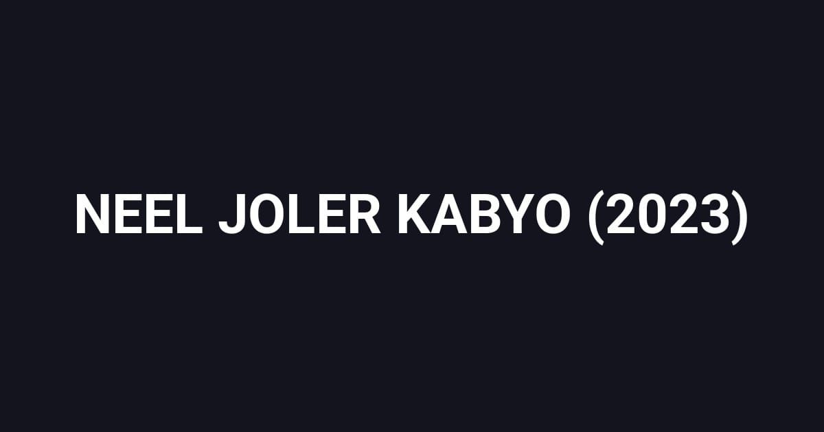 NEEL JOLER KABYO (2023)