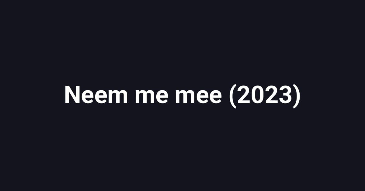 Neem me mee (2023)