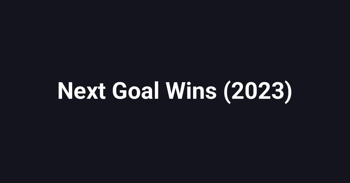Next Goal Wins (2023)