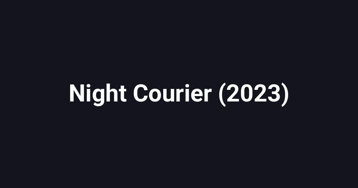 Night Courier (2023)