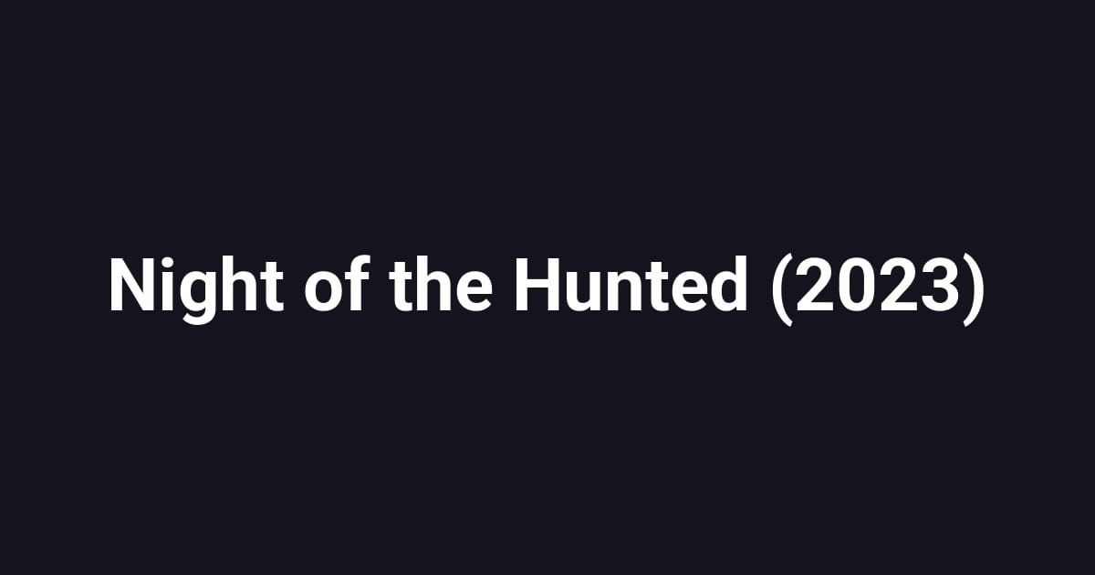 Night of the Hunted (2023)