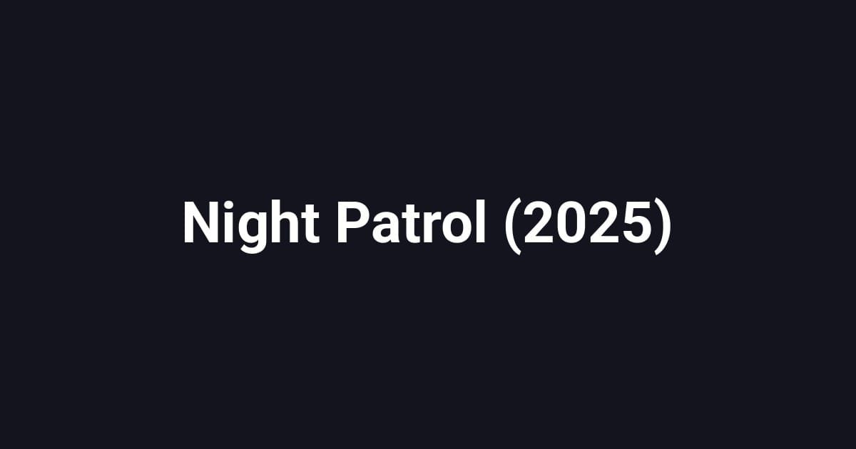Night Patrol (2025)