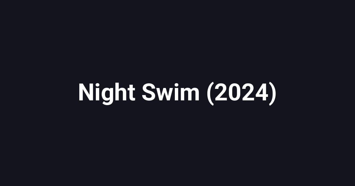 Night Swim (2024)