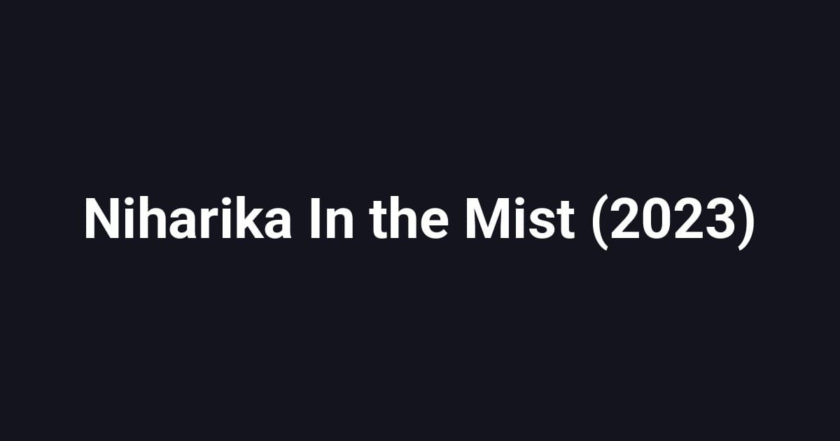 Niharika In the Mist (2023)