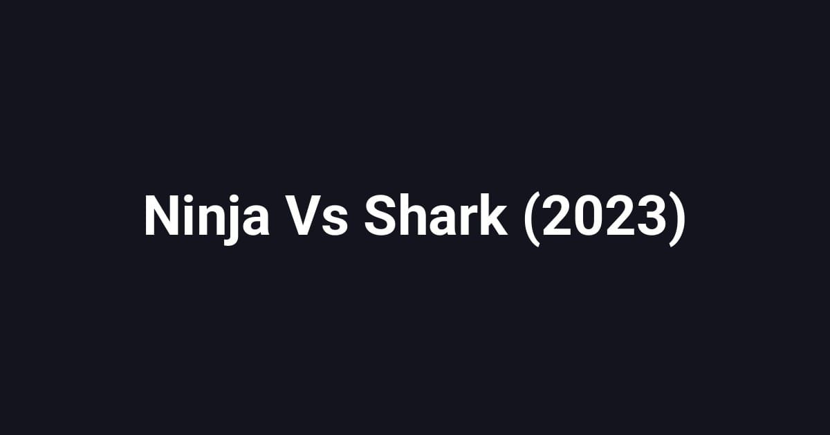 Ninja Vs Shark (2023)
