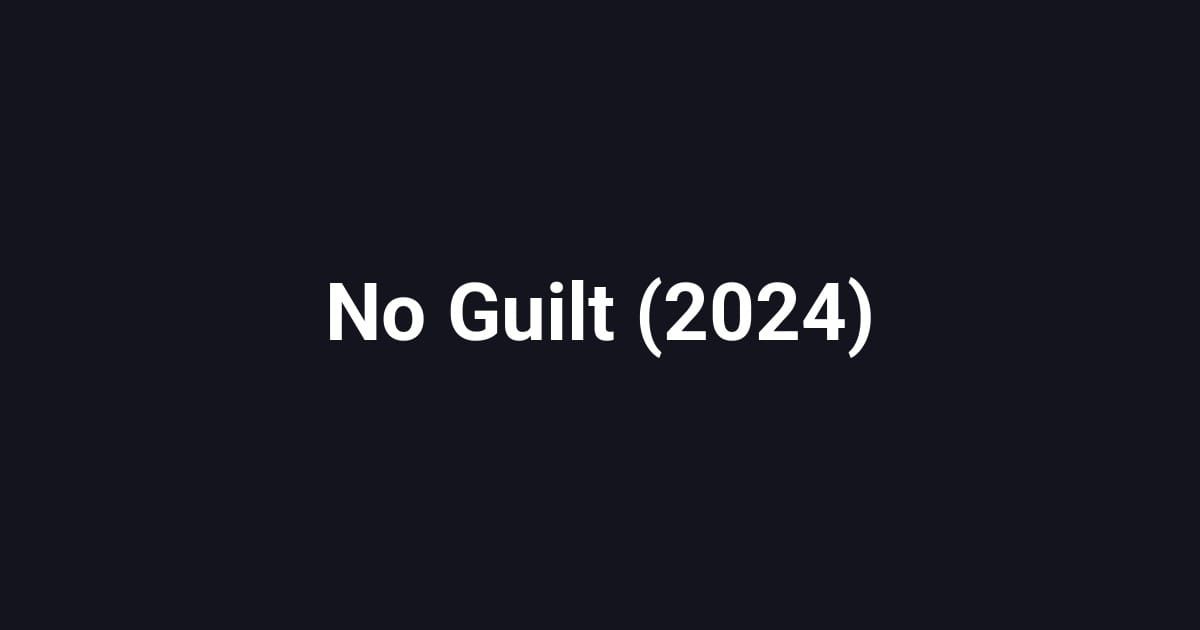 No Guilt (2024)