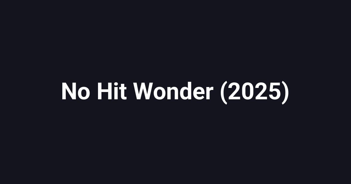 No Hit Wonder (2025)