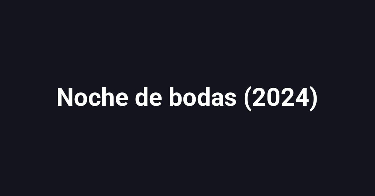 Noche de bodas (2024)