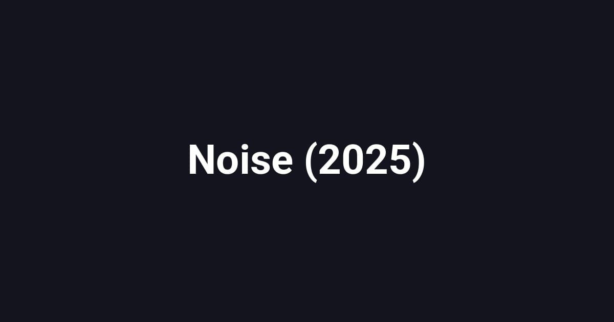 Noise (2025)