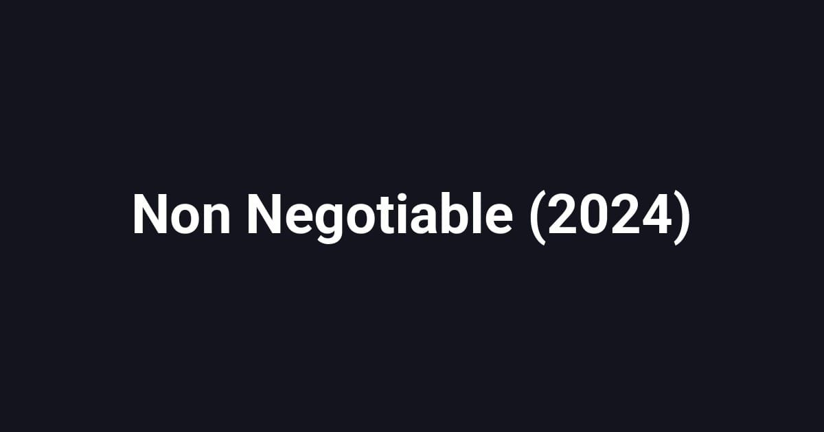 Non Negotiable (2024)