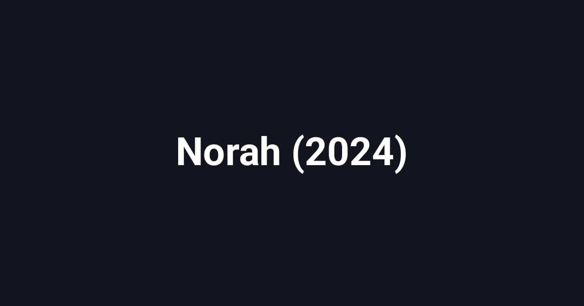 Norah (2024)