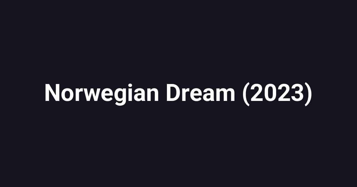 Norwegian Dream (2023)