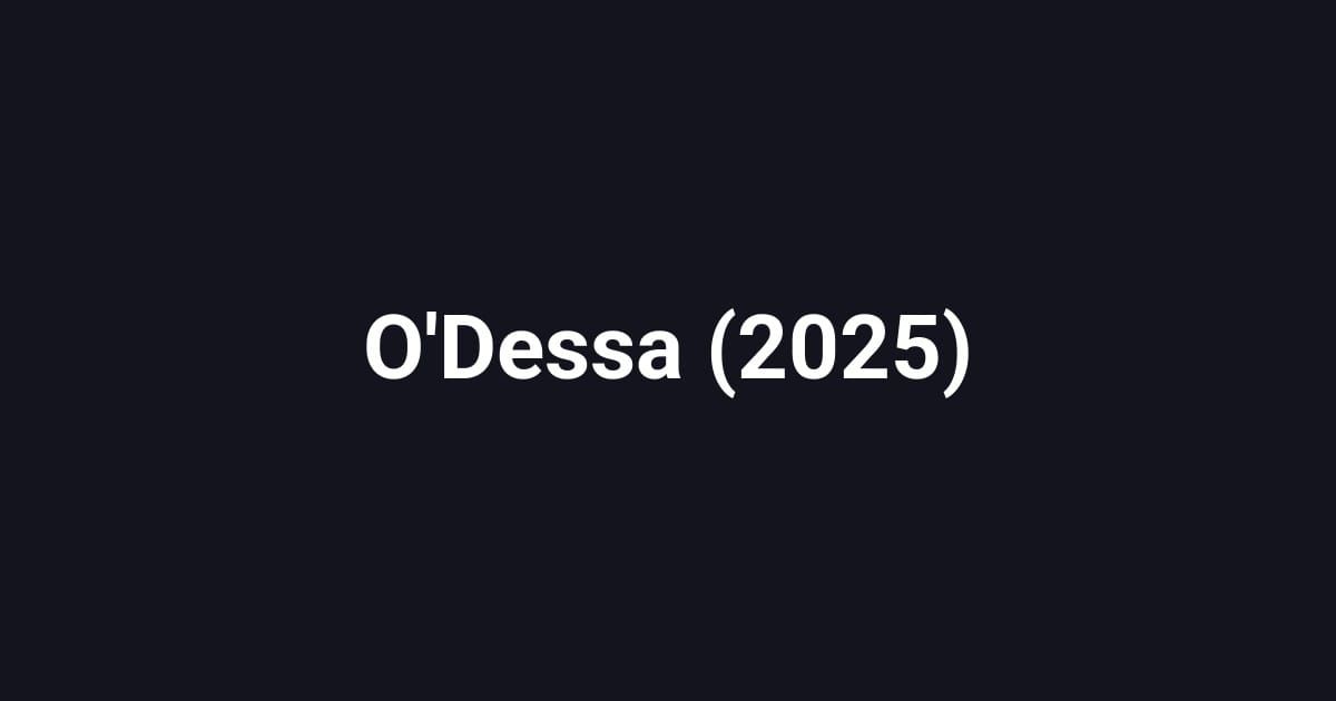 O'Dessa (2025)