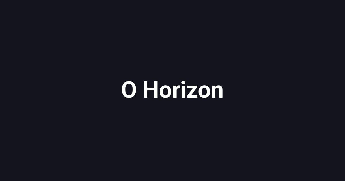 O Horizon