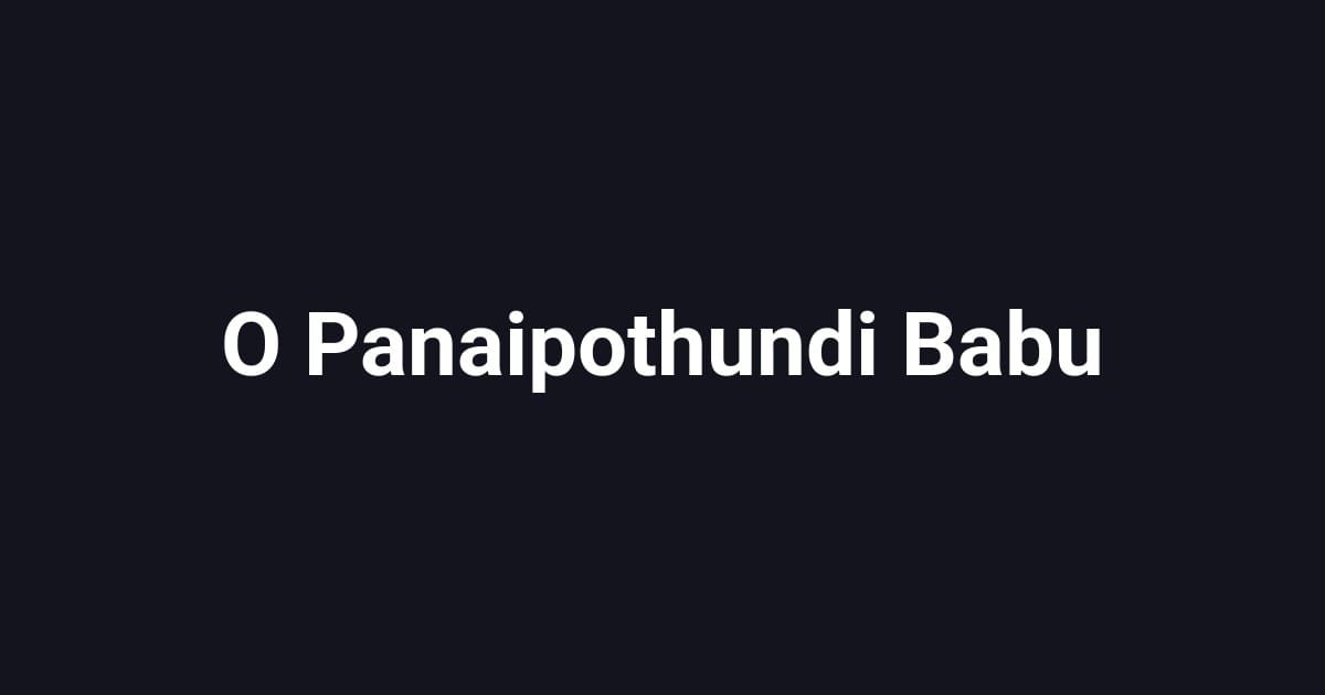 O Panaipothundi Babu