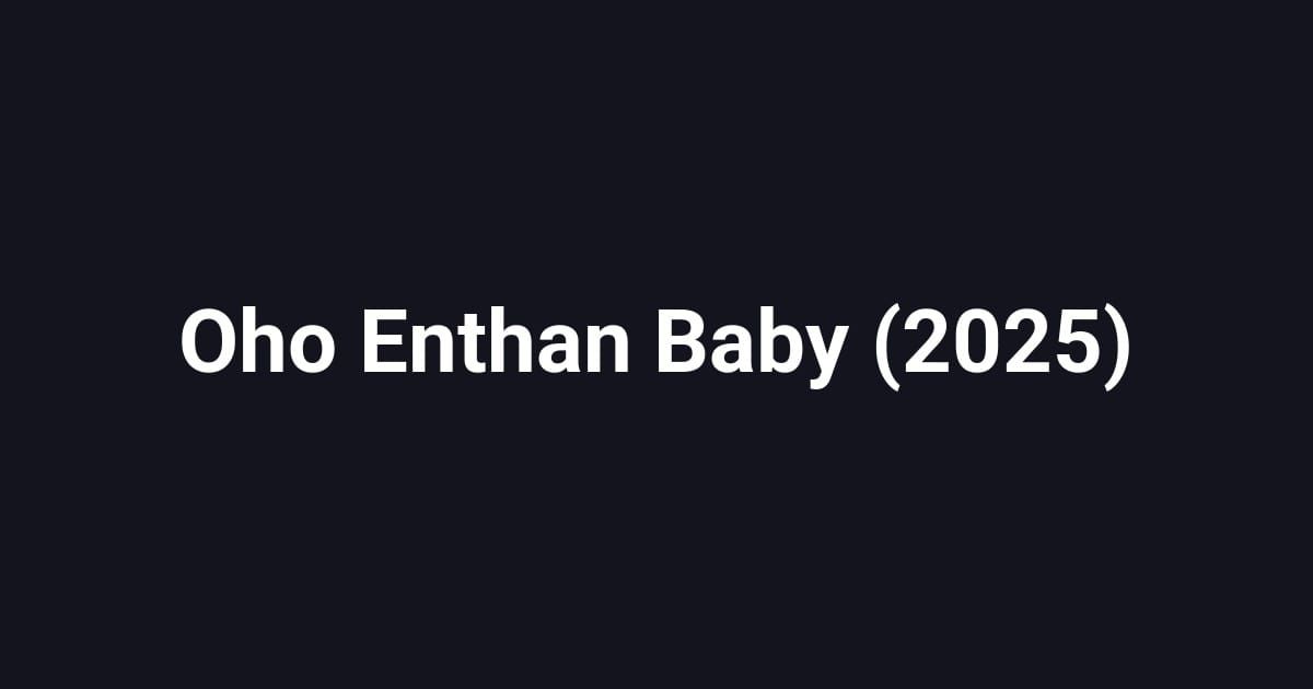 Oho Enthan Baby (2025)