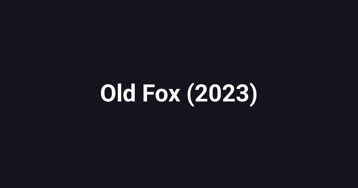 Old Fox (2023)
