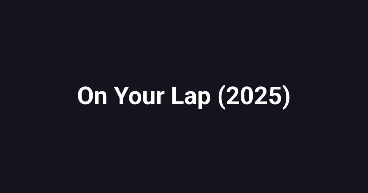 On Your Lap (2025)