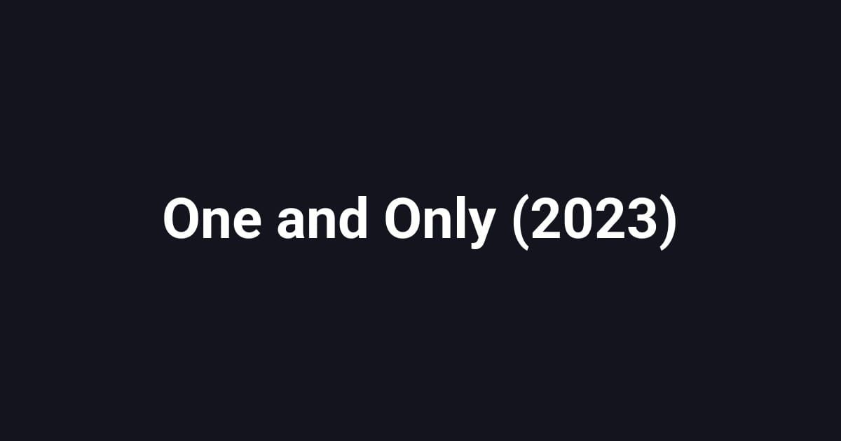 One and Only (2023)
