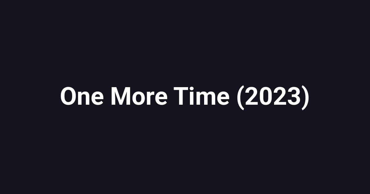 One More Time (2023)