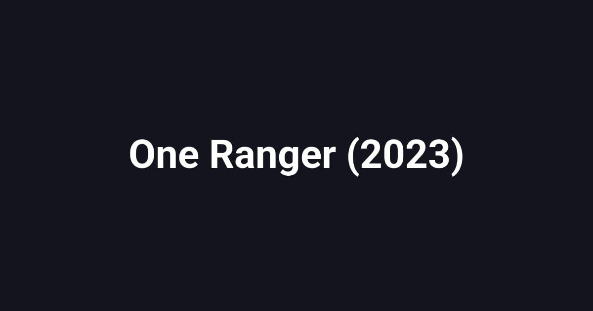 One Ranger (2023)