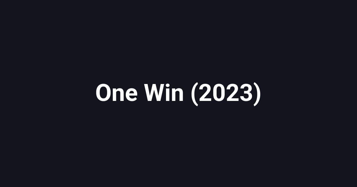 One Win (2023)